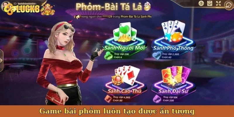 game-bai-phom-luon-tao-duoc-an-tuong